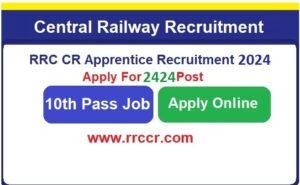 Central Railway RRC CR Apprentice Recruitment 2024 Apply Online For