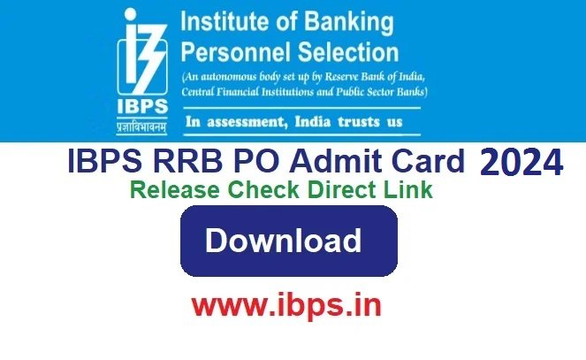 IBPS RRB PO Admit Card 2024 Release