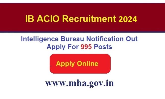 Intelligence Bureau IB ACIO Recruitment 2024