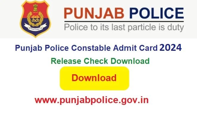 Punjab Police Constable Admit Card 2024 Release