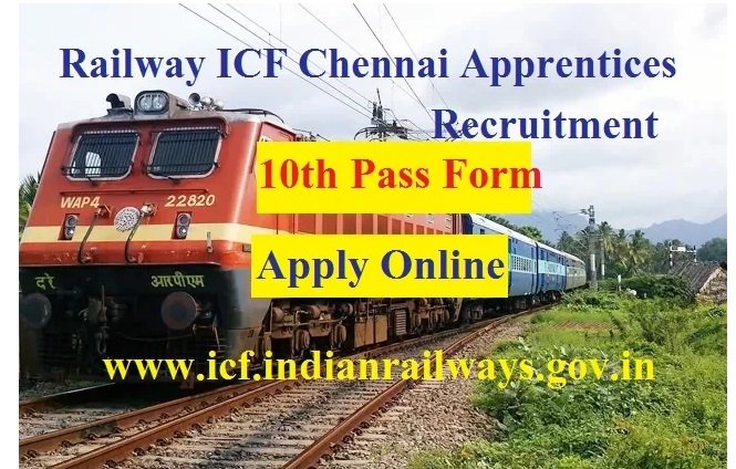 Railway Integral Coach Factory ICF Chennai Apprentices Recruitment 2024