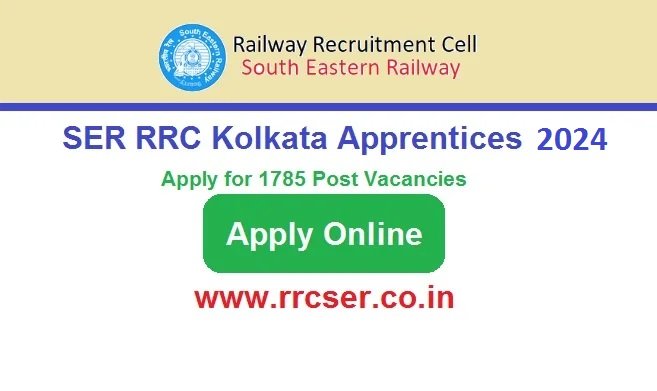 Railway SER RRC Kolkata Apprentices Recruitment 2024 Notification