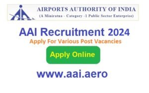 AAI Recruitment 2024 Apply Online For 2100+ Post Vacancies, @www.aai.aero