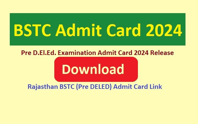 BSTC Admit Card 2024 Released Download Link, @panjiyakpredeled.in