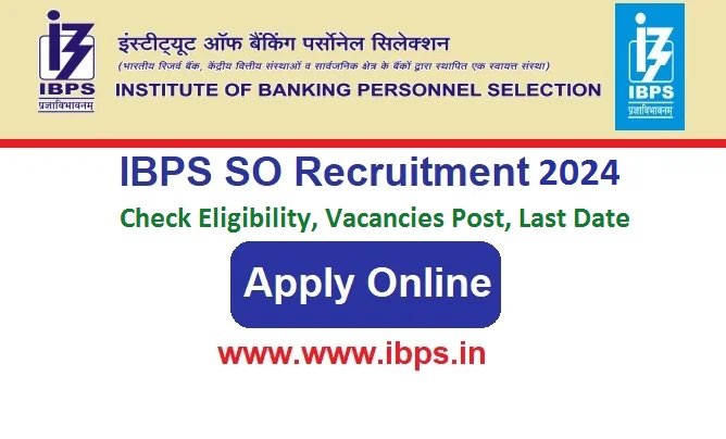 IBPS SO Recruitment 2024 Apply Online