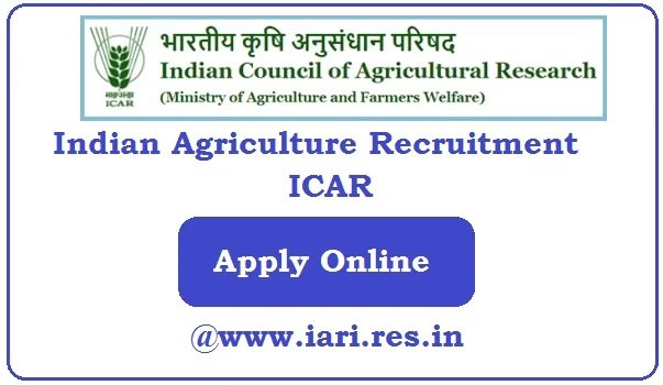 Indian Agriculture Recruitment 2024