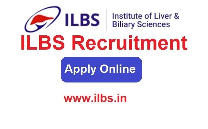 ILBS Recruitment 2024