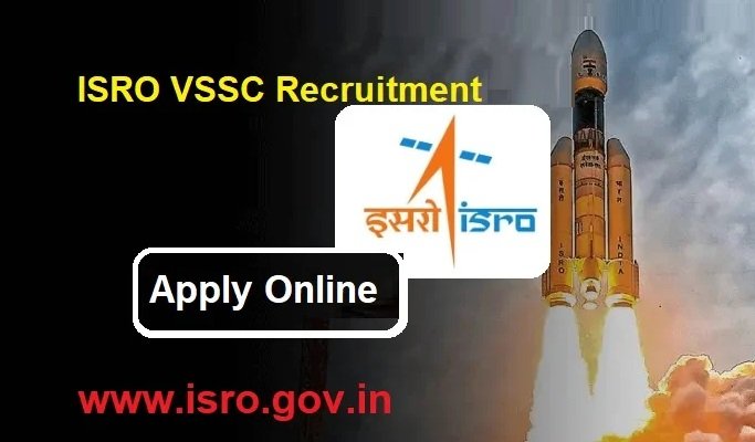 ISRO VSSC Recruitment 2025 Apply Online For 61 Post, @www.isro.gov.in