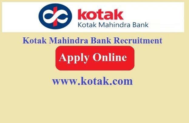 Kotak Mahindra Bank Recruitment Apply Online Post Kotak Com